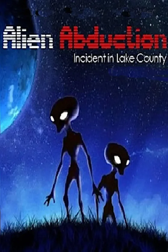Alien Abduction: Incident in Lake County (1998)