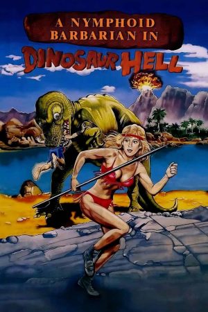 A Nymphoid Barbarian in Dinosaur Hell (1990)